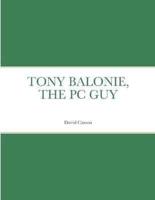 TONY BALONIE, THE PC GUY