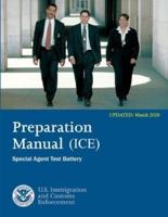 Preparation Manual for The ICE Special Agent Test Battery (Updated March 2020)