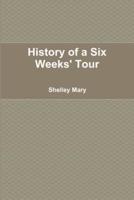 History of a Six Weeks' Tour