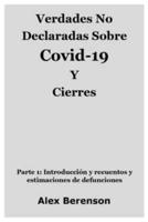 Verdades No Declaradas Sobre Covid-19 Y Cierres