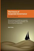 The Future of Corporate Governance: A Personal Odyssey