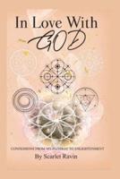 In Love With God: Confessions From my Pathway to Enlightenment