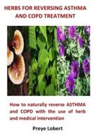 Herbs For Reversing Asthma and COPD Treatment