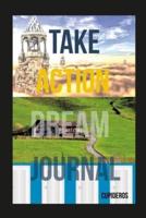 Take Action Dream Journal: 400 pages for exploring your Metaphysics World