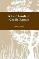 A Fair Guide to Credit Repair
