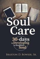 SOUL CARE: 30-days to Developing a Healthier Soul