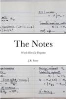 The Notes: Words Here Lie Forgotten