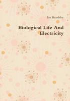 Biological Life And Electricity