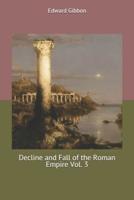 Decline and Fall of the Roman Empire Vol. 3