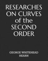 RESEARCHES ON CURVES of the SECOND ORDER