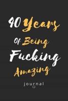 40 Years Of Being Fucking Amazing Journal