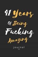 41 Years Of Being Fucking Amazing Journal