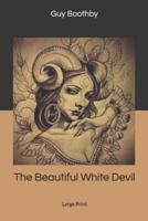 The Beautiful White Devil