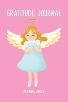 Praying Angel - Gratitude and Affirmation Journal For Kids Girls Boys