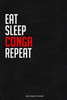 Eat Sleep Conga Repeat