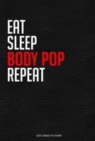 Eat Sleep Body Pop Repeat