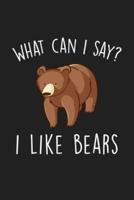 What Can I Say I Like Bears