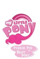 My Little Pony Pinkie Pie Is Best Pony