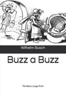 Buzz a Buzz, The Bees: Large Print