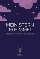 Mein Stern Im Himmel - Mein Trauer- Und Erinnerungsbuch