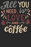 All You Need Is Love And Coffee