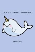 Narwhal Unicorn of the Sea Gratitude and Affirmation Journal For Kids