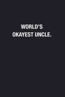 World's Okayest Uncle.