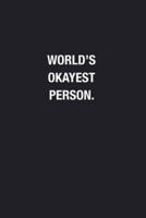 World's Okayest Person.