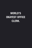 World's Okayest Office Clerk.