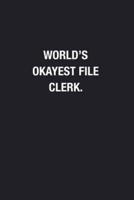 World's Okayest File Clerk.