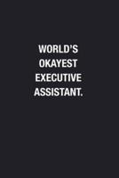 World's Okayest Executive Assistant.