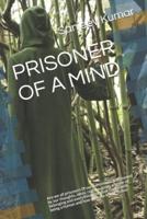 Prisoner of a Mind