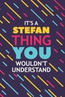 It's a Stefan Thing You Wouldn't Understand