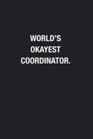 World's Okayest Coordinator.