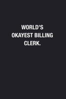 World's Okayest Billing Clerk.