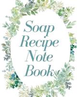 Soap Recipe Notebook