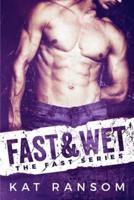Fast & Wet