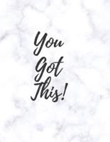 You Got This-Motivational Notebook White Marble 100 Pages