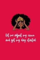 Let Me Adjust My Crown and Get My Day Started