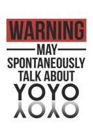 Warning May Spontaneously Talk About YOYO Notebook YOYO Lovers OBSESSION Notebook A Beautiful