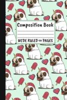 Composition Book Wide Ruled 120 Pages