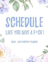 Schedule Like You Give A F*ck! 2020 - 2021 Monthly Planner