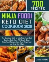 700 Ninja Foodi Keto Diet Cookbook 2020