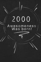 2000 Awesomeness Was Born.