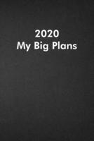 2020 My Big Plans