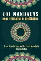 101 MANDALAS Pour Relaxation Et Méditation