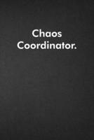 Chaos Coordinator.