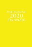 Zweitausend Zwanzig 2020