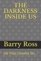 The Darkness Inside Us