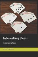 Interesting Deals: Fascinating Facts